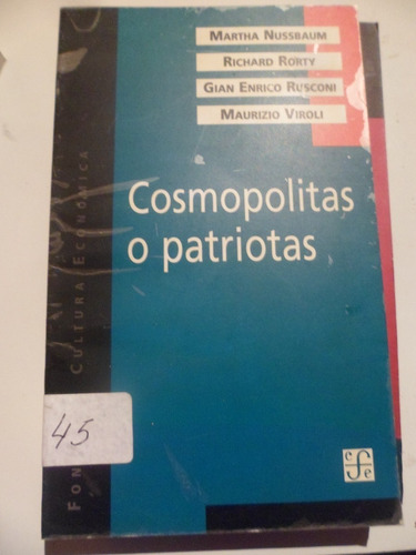 Cosmopolitas O Patriotas (usado++), De Nussbaum/rorty/rusconi/viroli. Editorial Fondo De Cultura En Español