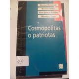 Cosmopolitas O Patriotas (usado++), De Nussbaum/rorty/rusconi/viroli. Editorial Fondo De Cultura En Español