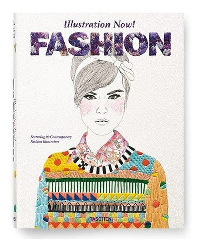Illustration Now! Fashion - Wiedemann, Julius, De Wiedemann, Julius. Editorial Taschen En Español