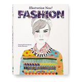 Illustration Now! Fashion - Wiedemann, Julius, De Wiedemann, Julius. Editorial Taschen En Español