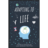 Libro: Adapting To Life: Poems & Quotes By: Jahi Minkah