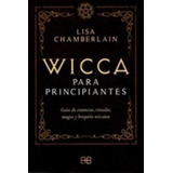 Wicca Para Principiantes  - Chamberlain, De Chamberlain, Lisa. Editorial Arkano Books, Tapa Blanda En Español, 2020