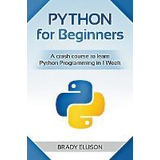 Libro Python For Beginners : A Crash Course To Learn Pyth...