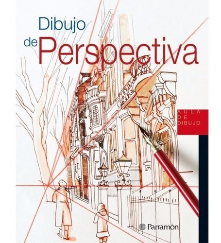 Dibujo De Perspectiva - Aula De Dibujo - Parramon