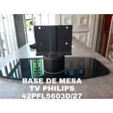 Base De Mesa Tv Philips 42pfl5603d/27 De Segunda 