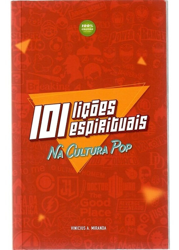101 Lições Espirituais Na Cultura Pop | Vinicius A. Miranda