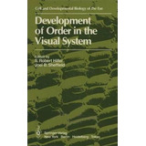 Libro Development Of Order In The Visual System - S. Robe...