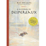 A Historia De Despereaux - 3ª Edicao