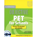 Objective Pet For Schools - Practice Test Boklet With Key/cd, De Hashemi Louise / Thomas Barbara. Serie Objective Editorial Cambridge University Press, Tapa Blanda En Inglés, 2009