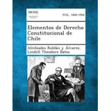 Libro Elementos De Derecho Constitucional De Chile - Alci...