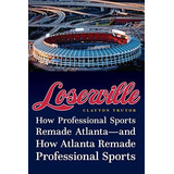 Libro: Loserville: How Professional Sports Remade How Remade