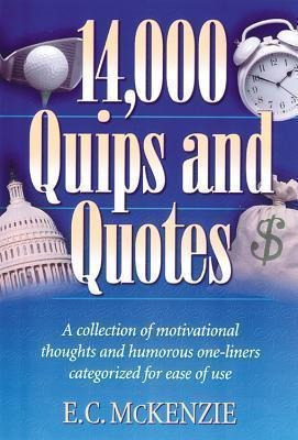 14, 000 Quips And Quotes - E.c. Mackenzie (paperback)