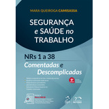 Segurança E Saúde No Trabalho - Nrs 1 A 38 Comentadas E De, De Mara Queiroga Camisassa. Editora Metodo - Grupo Gen, Capa Mole Em Português