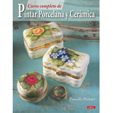 Curso Completo De Pintar Porcelana Y Cerámica