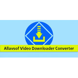 Allavsoft Video Downloader Baja Tus Vídeos Audios De La Web