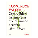 Construye Valor - Moorehead Alan