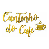 Espelho Decor Cantinho Do Café Com Xícara Acrílico Dourado