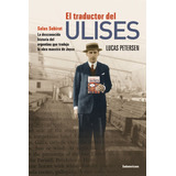 El Traductor Del Ulises - Petersen, Lucas Martin