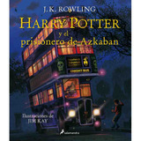 Harry Potter Y El Prisionero De Azkaban Ed. Ilustrada - J. K
