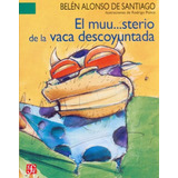 El Muu.   Sterio De La Vaca Descoyuntada / Belen Alonso De S