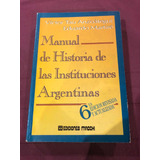 Manual De Historia De Las Instituciones Argentinas. Macchi