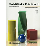 Solidworks Practico Ii. Complementos