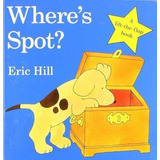 Wheres Spot? - Hill, Eric, De Hill, E. Editorial Warne En Inglés