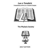 Libro Lux E Tenebris 2017 Transactions - Phylaxis Society