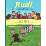 Rudi, El Cerdito De Carreras - Uwe Timm