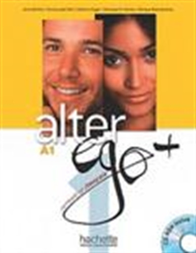 Alter Ego + 1 - Livre De L'eleve + Dvd-rom, De Vv. Aa.. Editorial Hachette Livre, Tapa Blanda En Francés, 2012