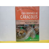 Cria Rentable De Caracoles - J. Gabetta - Edic.continente