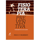 Fisioterapia Preventiva: Fundamentos E Aplicações, De Deliberato, Paulo C. P.. Editora Manole Ltda, Capa Mole Em Português, 2016