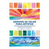 Armonía De Color Para Artistas, De Ana Victoria Calderón. Serie 0 Editorial Gg, Tapa Blanda En Español, 2021