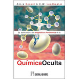 Quimica Oculta | Annie Besant - C W Leadbeater | Humanitas