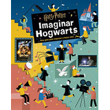 Harry Potter: Imaginar Hogwarts -sin Coleccion-