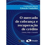 Mercado De Cobrança E Recuperação De Crédito, O, De Eduardo Tambellini. Editora Estação Das Letras E Cores, Capa Mole Em Português