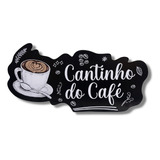 Placa Letreiro Cantinho Do Café - Cozinha Acabamento A Laser