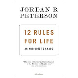 12 Rules For Life: An Antidote To Chaos, De Peterson, Jordanb. Editorial Penguin, Tapa Dura En Inglés, 2018