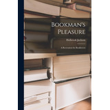 Libro Bookman's Pleasure: A Recreation For Booklovers - J...