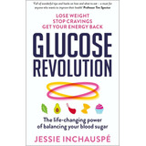 Glucose Revolution : The Life-changing Power Of Balancing 