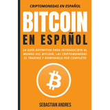 Libro De Bitcoin En Español, Guía Introductoria A Las Cripto