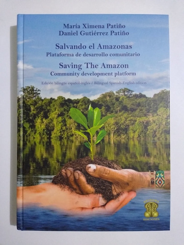 Salvando El Amazonas: Plataforma De Desarrollo Comunitario