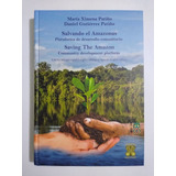 Salvando El Amazonas: Plataforma De Desarrollo Comunitario