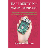 Livro: Raspberry Pi 4 Manual Completo: Um Guia Passo A Passo