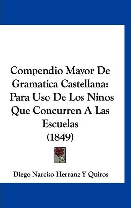 Libro Compendio Mayor De Gramatica Castellana - Diego Nar...