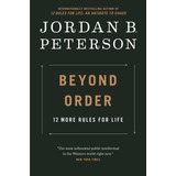 Beyond Order: 12 More Rules For Life F