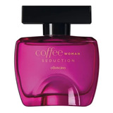 Perfume Feminino Coffee Woman Seduction 100ml O Boticário
