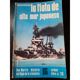 La Flota De Altamar Japonesa/richard Humble/san Martìn