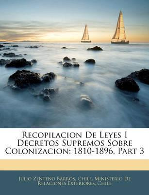 Libro Recopilacion De Leyes I Decretos Supremos Sobre Col...