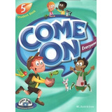 Come On Everyone Student Book 5 With Dvd-rom And Mp3 Cd, De Anónimo. Editorial Build & Grow, Tapa Blanda En Inglés